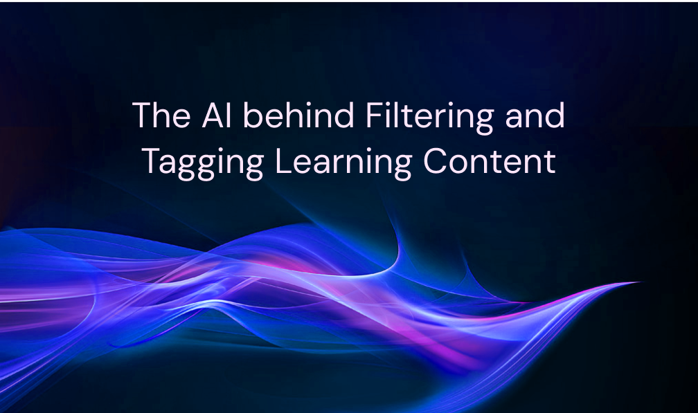 Deep Dive: The AI Behind Filtering and Tagging Massive Learning Content