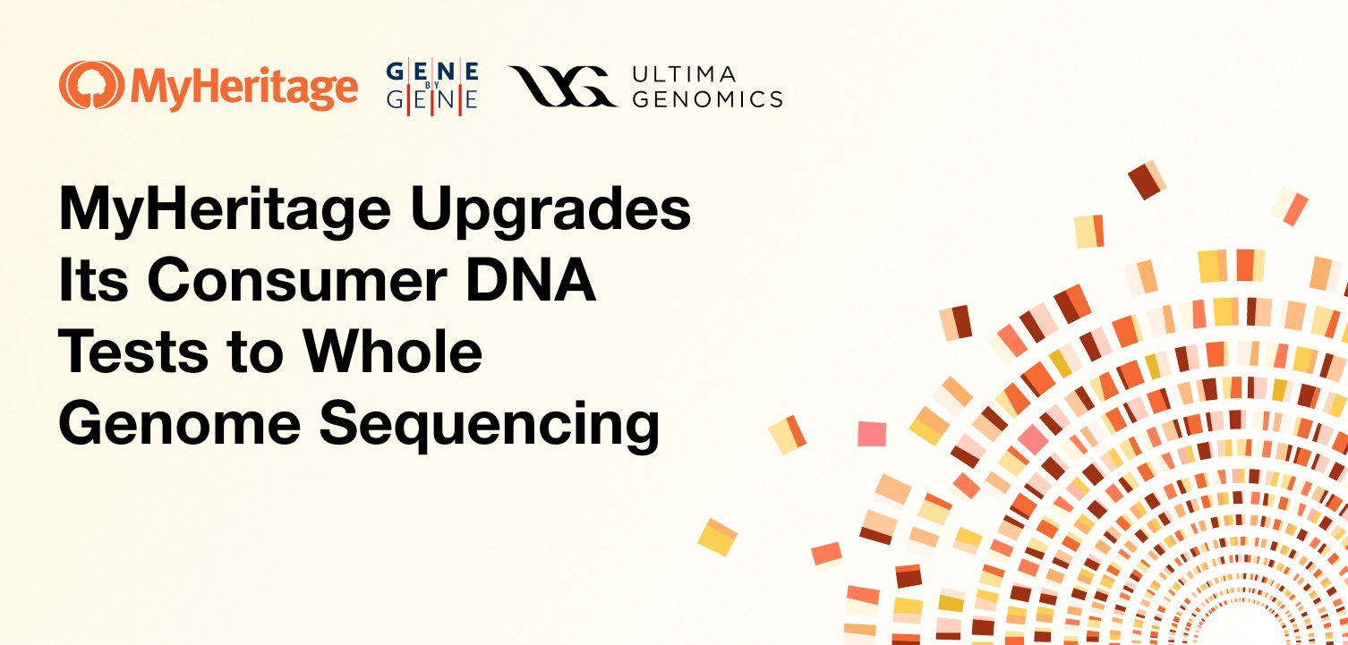 MyHeritage Upgrades its Consumer DNA Tests to Gene by Gene's Whole Genome Sequencing