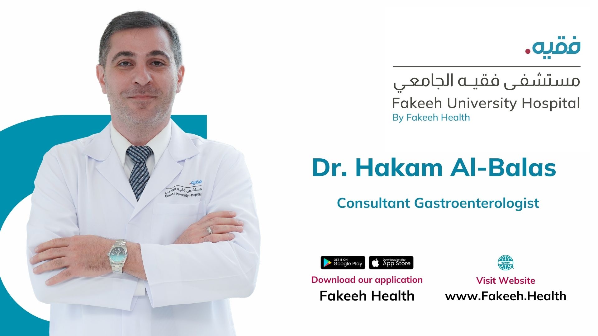 Dr. Hakam Al-Balas, Consultant Gastroenterologist at Fakeeh University Hospital