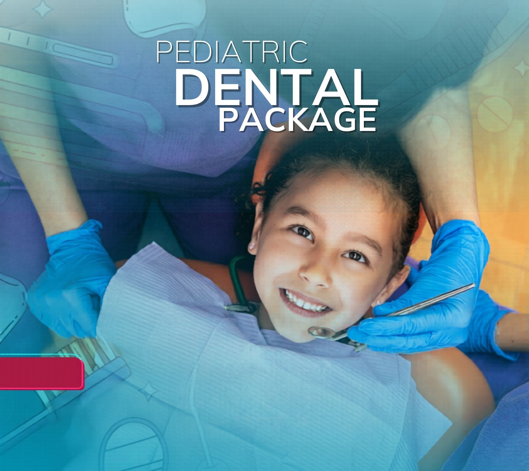 Pediatric Dental Package