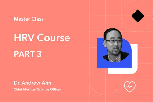 Dr. Andrew Ahn's HRV Course Part 3