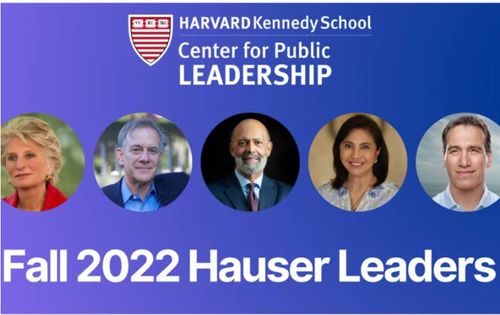 Kennedy School’s Center for Public Leadership announces Hauser Leaders