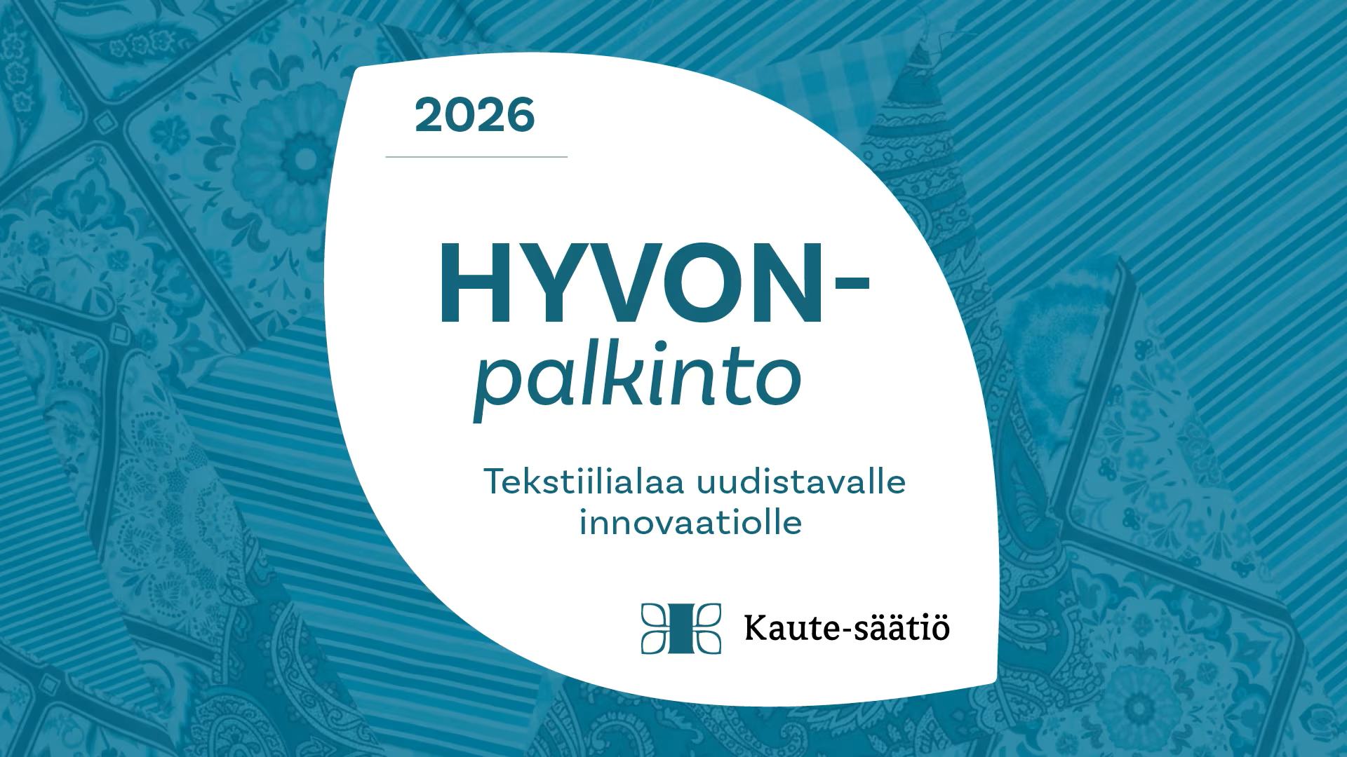 Hyvon-palkinto etsii tekstiilialaa uudistavaa innovaatiota