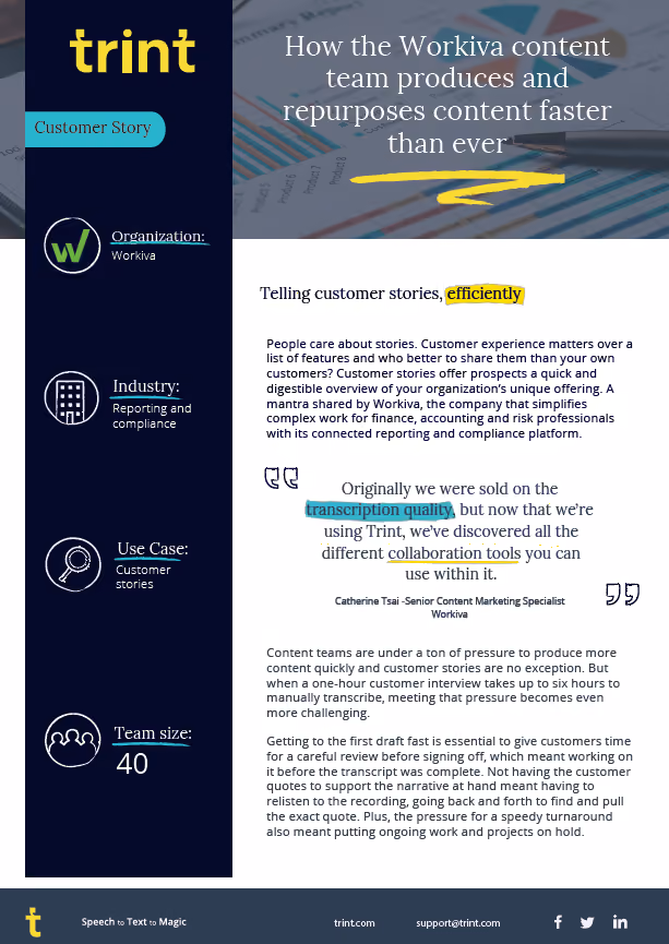 See how Workiva has transformed the content creation with Trint's automated transcripts, creating tighter workflows with faster turnarounds.