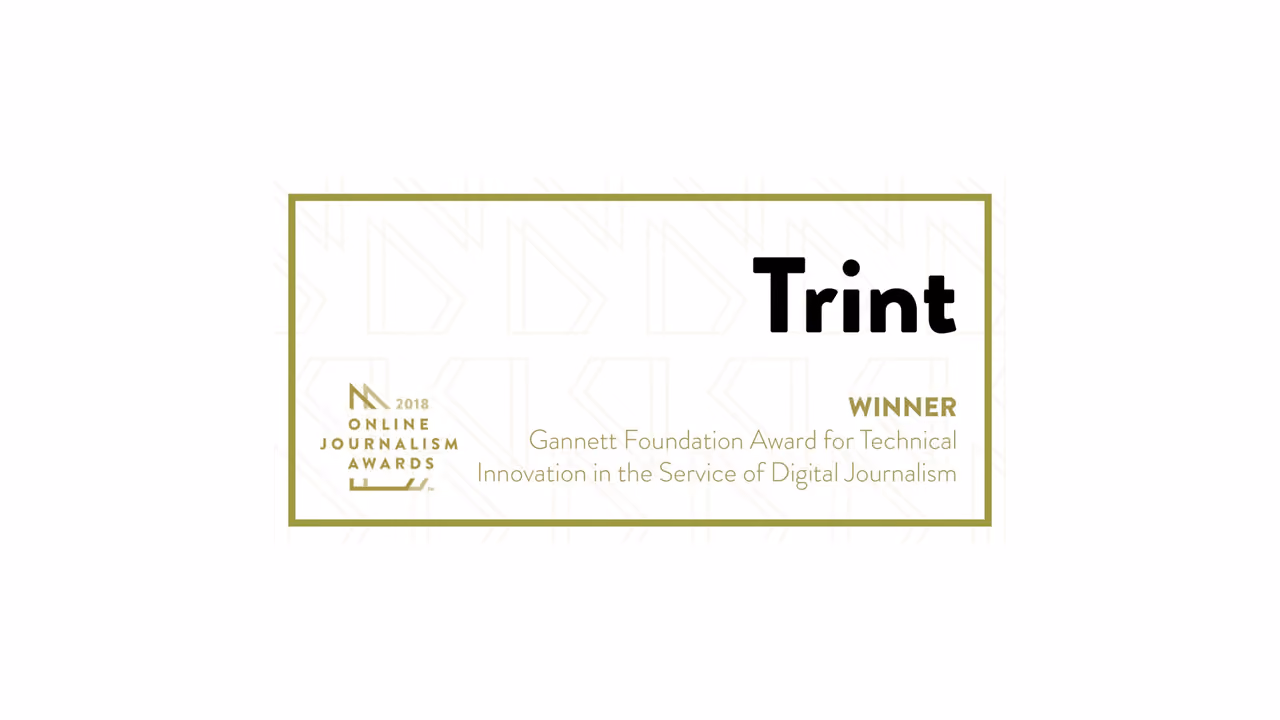 Trint has won the Gannett Foundation Award for Technical Innovation in the Service of Digital Journalism, which honors a company that has built a digital tool or platform, significantly enhancing the practice of online journalism.