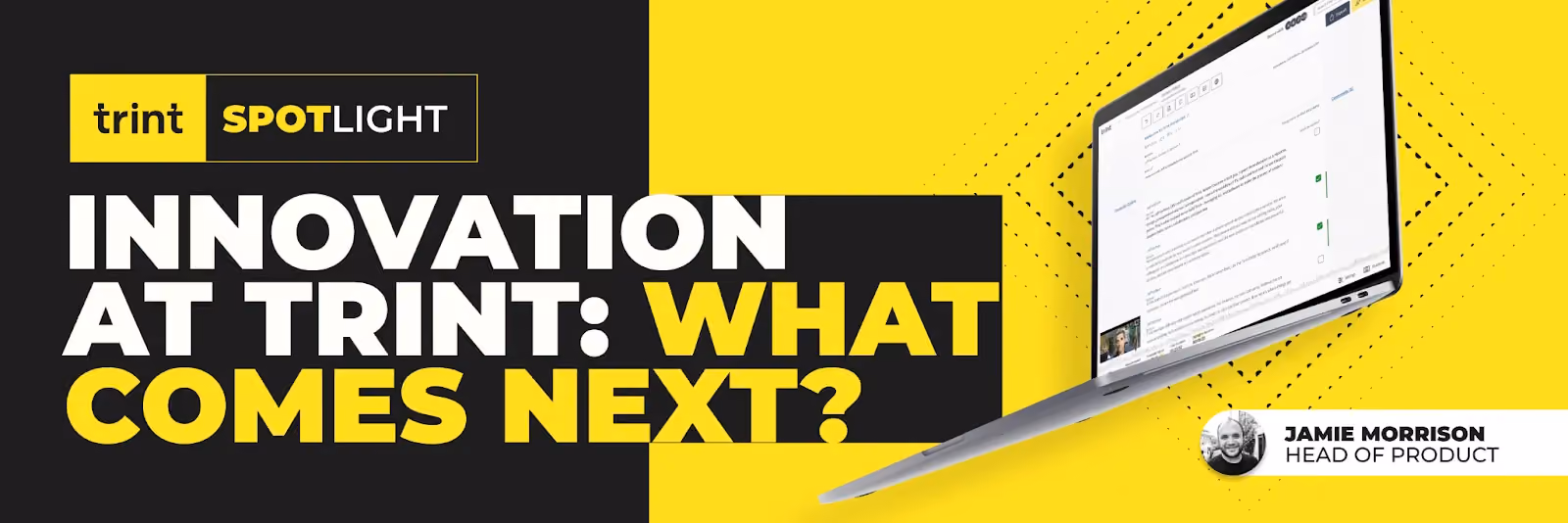 Trint’s Head of Product, Jamie Morrison, explores some of Trint’s recent innovations and what features customers can expect to see in the future.