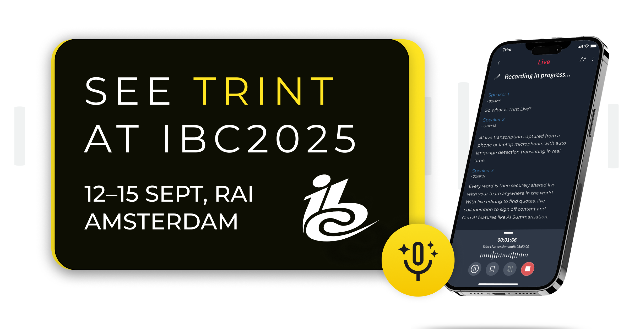 Trint Live transcription on any device, AI Assistant to help you find key moments and API integrations to streamline your workflow. See it all at IBC2025, RAI Amsterdam, 12-15 September.
