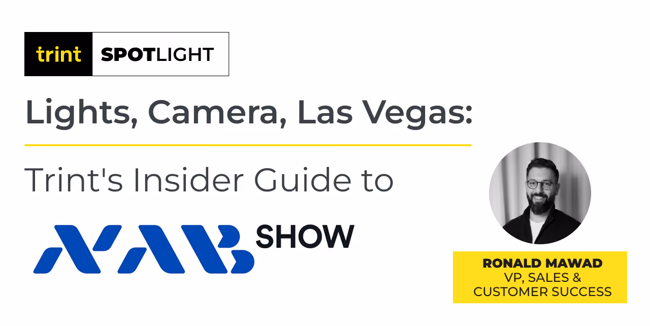 Whether this is your first time heading to NAB Show in Las Vegas or your 35th, get some insights into what to look out for this year from Trint’s VP of Sales & Success, Ronald Mawad.
