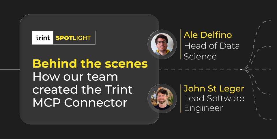 Hear from Trint’s Head of Data Science Ale Delfino and Lead Software Engineer John St Leger as they discuss the Trint MCP Connector. Learn more about the integration from the people who made it happen and hear their thoughts on what’s next. 