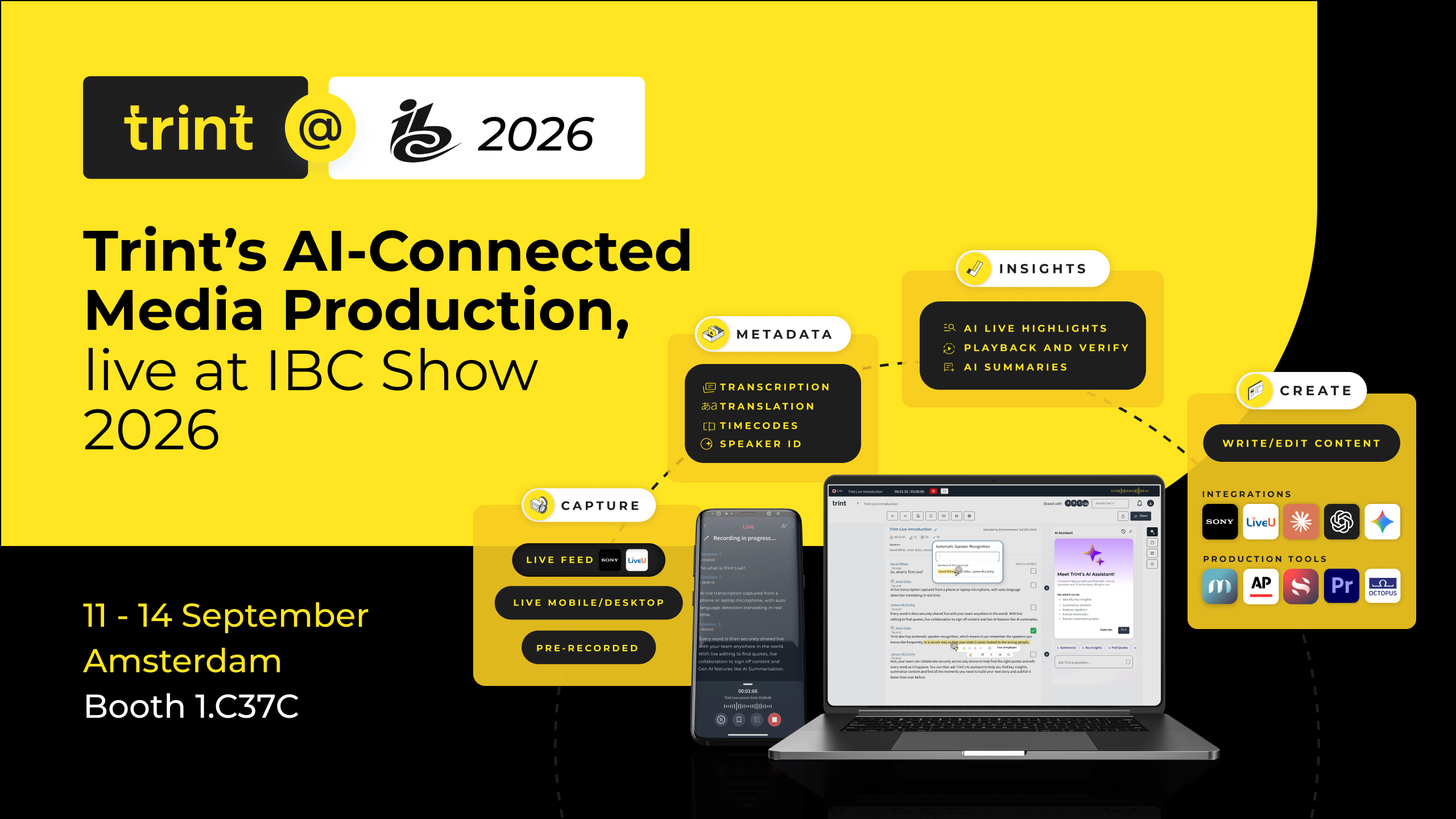At this year’s IBC Show, discover how Trint is with you at every stage of your media workflow. From first word captured to first draft of your content see it live at booth 1.C37C.