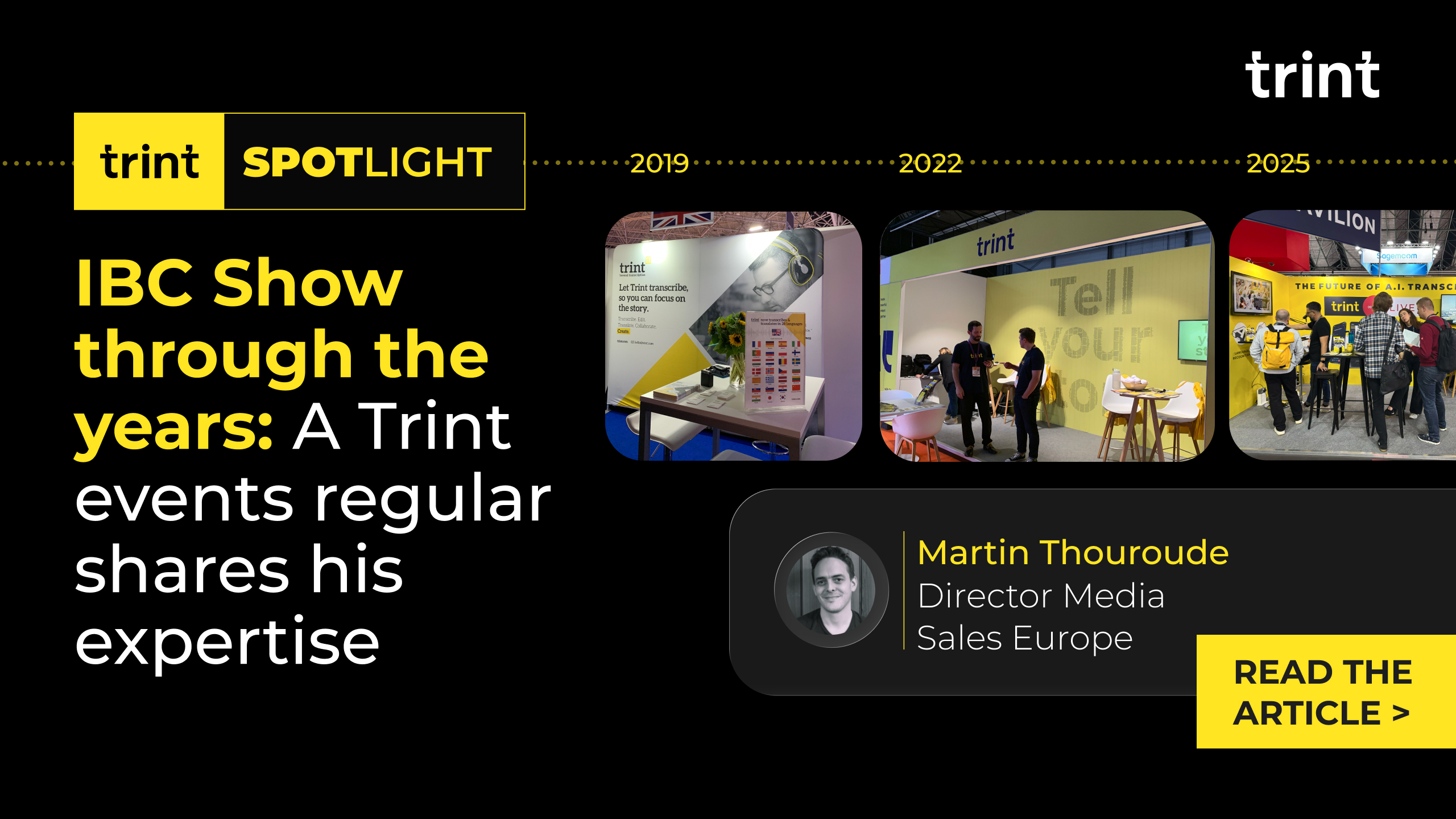 Ahead of this year’s IBC Show, Trint’s Director of Media Sales for Europe, Martin Thouroude, talks about his 5 years of experience at the show and what he expects to see from the 2026 installment. 