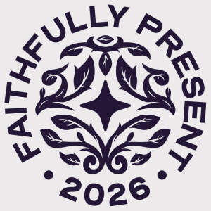 Faithfully Present