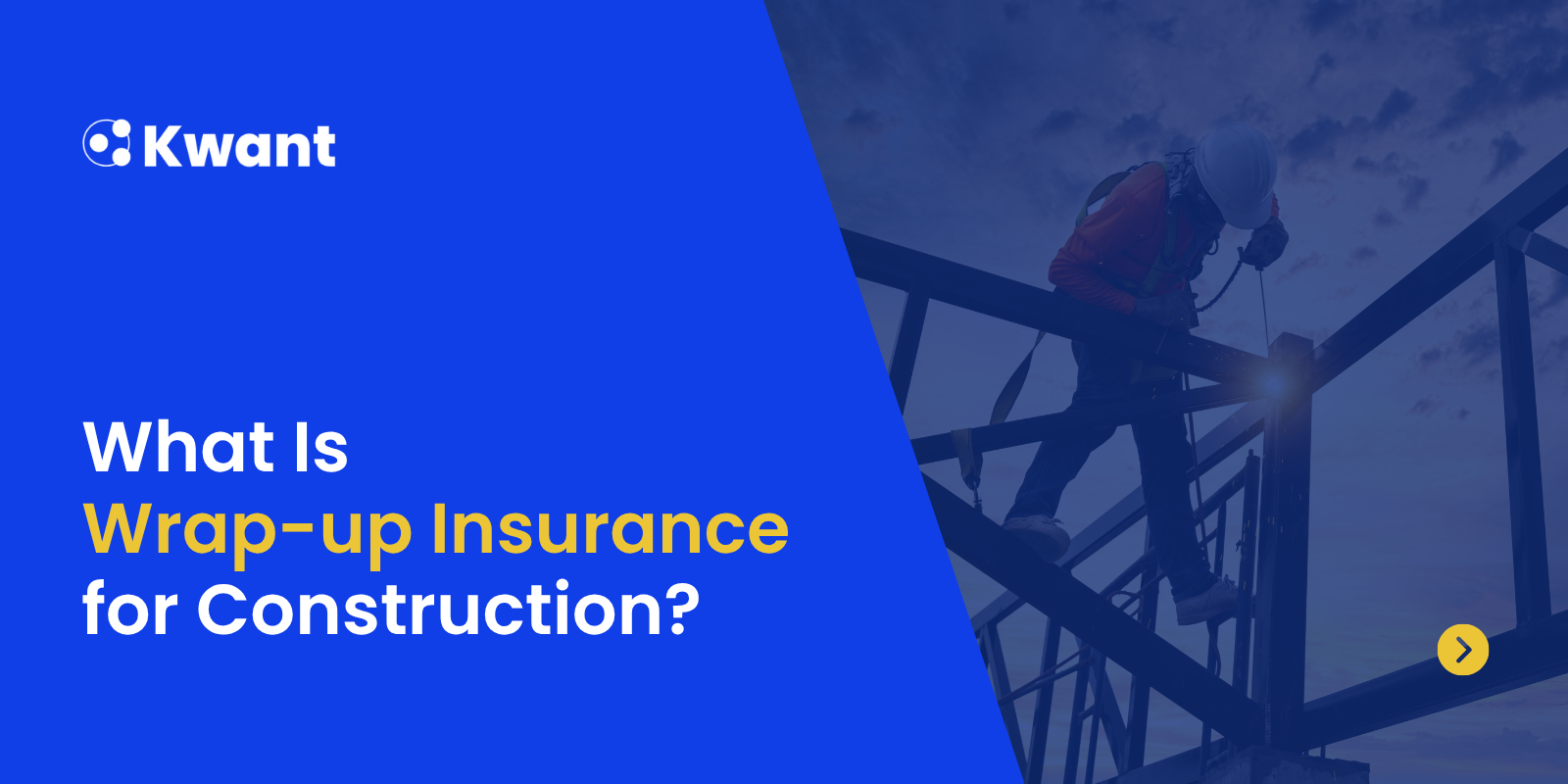 What Is Wrap-up Insurance for Construction?