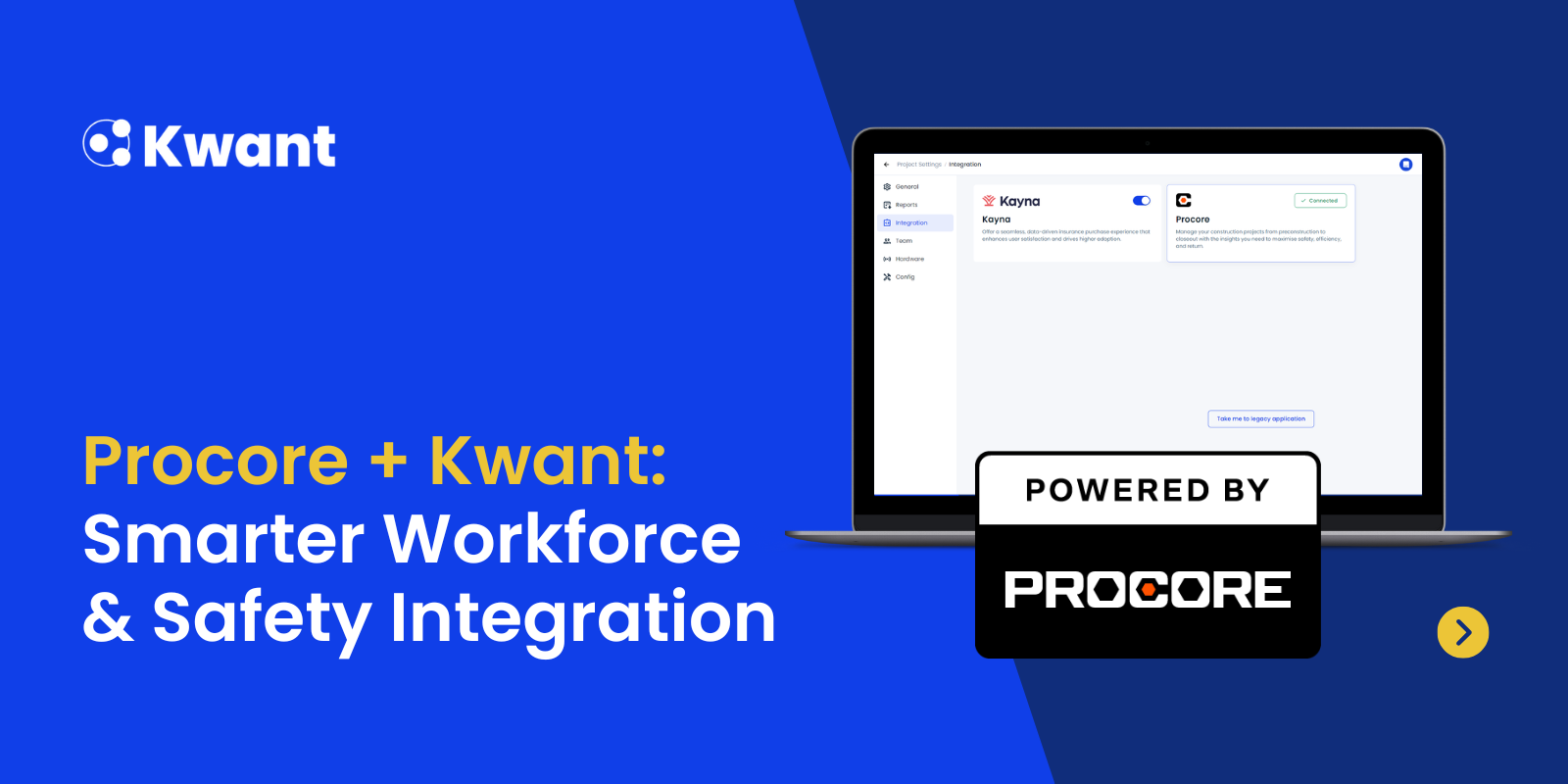 Procore + Kwant: Smarter Workforce & Safety Integration