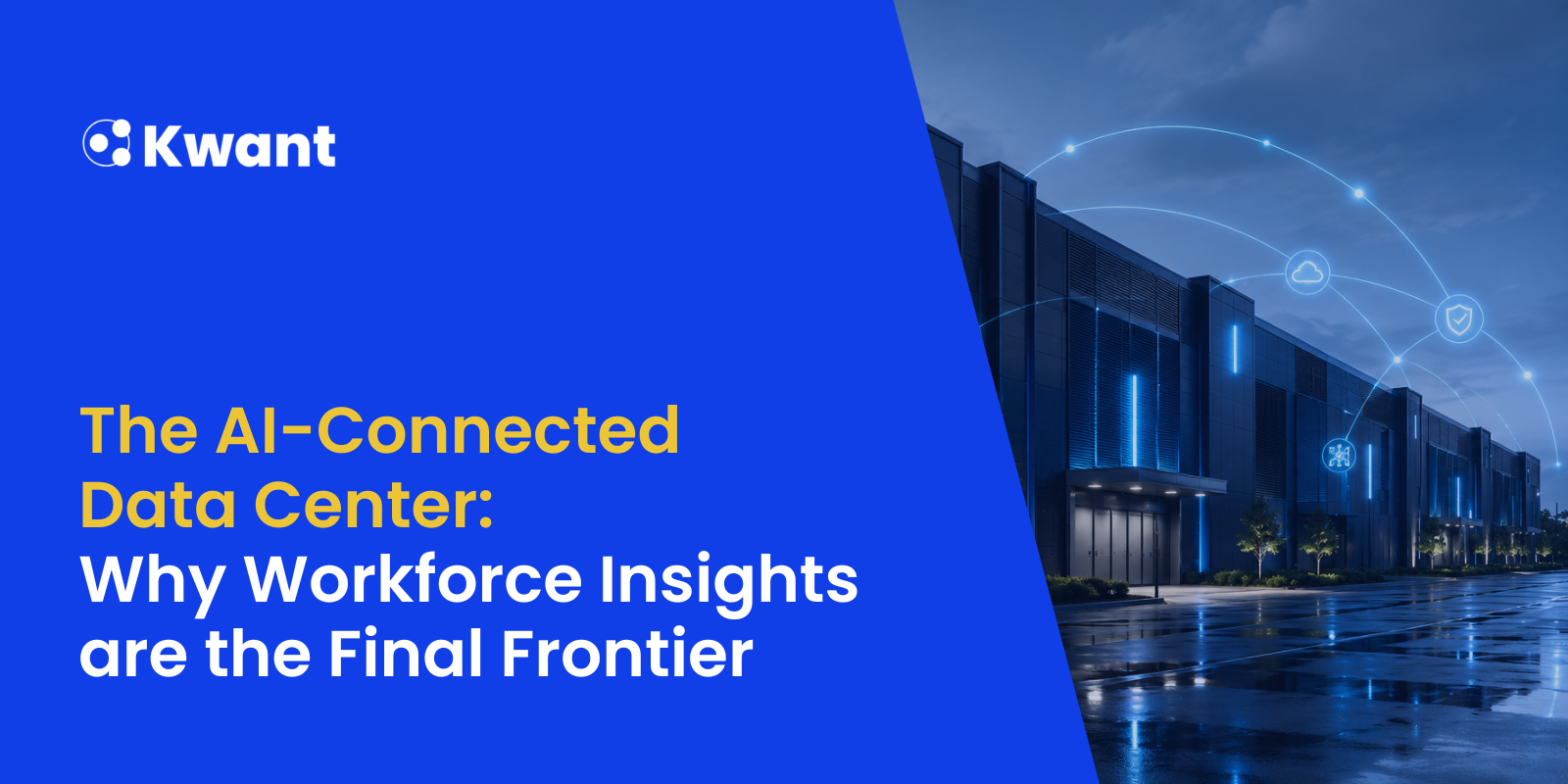 The AI-Connected Data Center: Why Workforce Insights are the Final Frontier