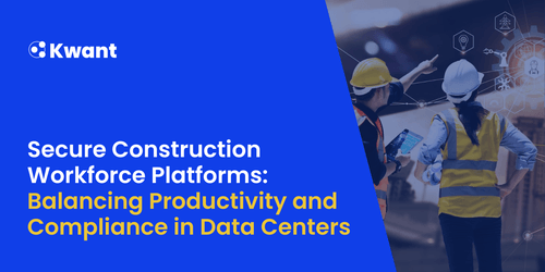 Secure Construction Workforce Platforms for Data Centers