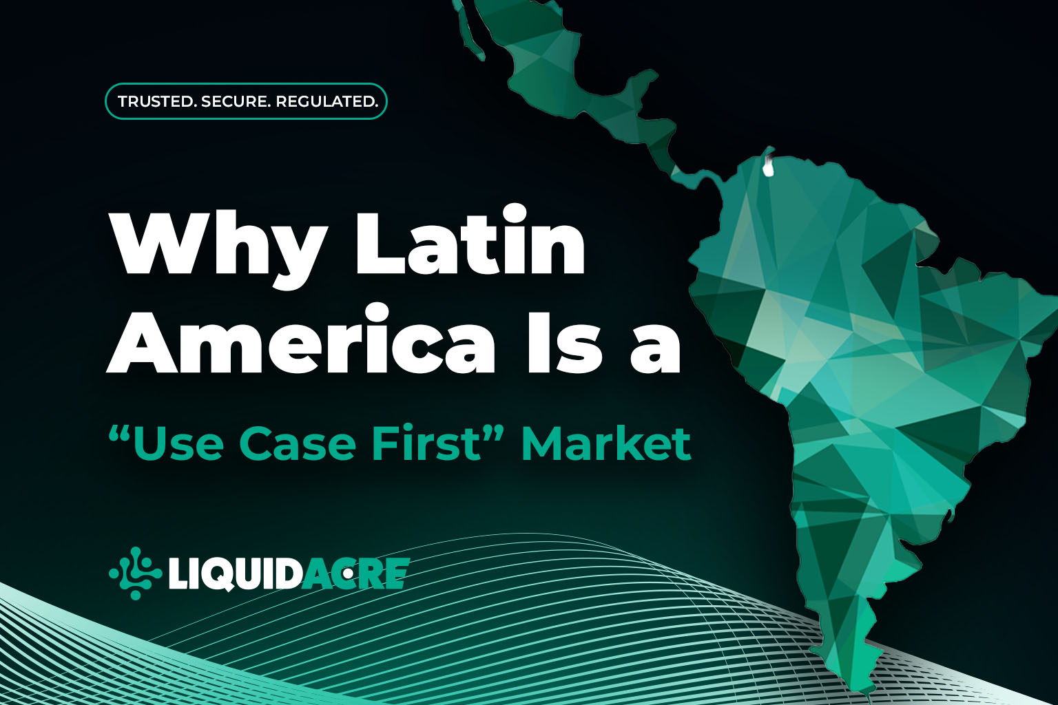 Why Latin America Is a “Use Case First” Market