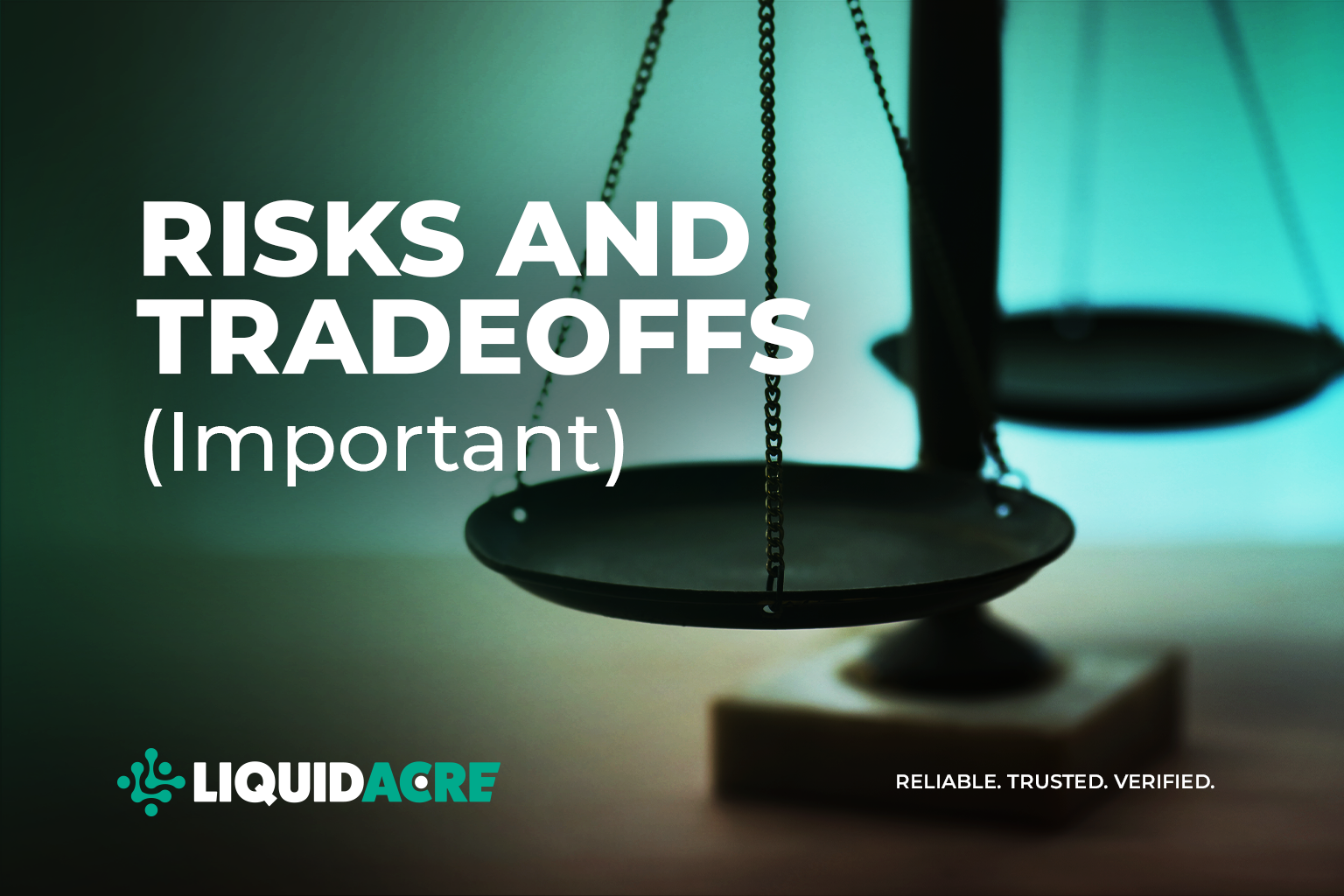 Risks and Tradeoffs (Important!)