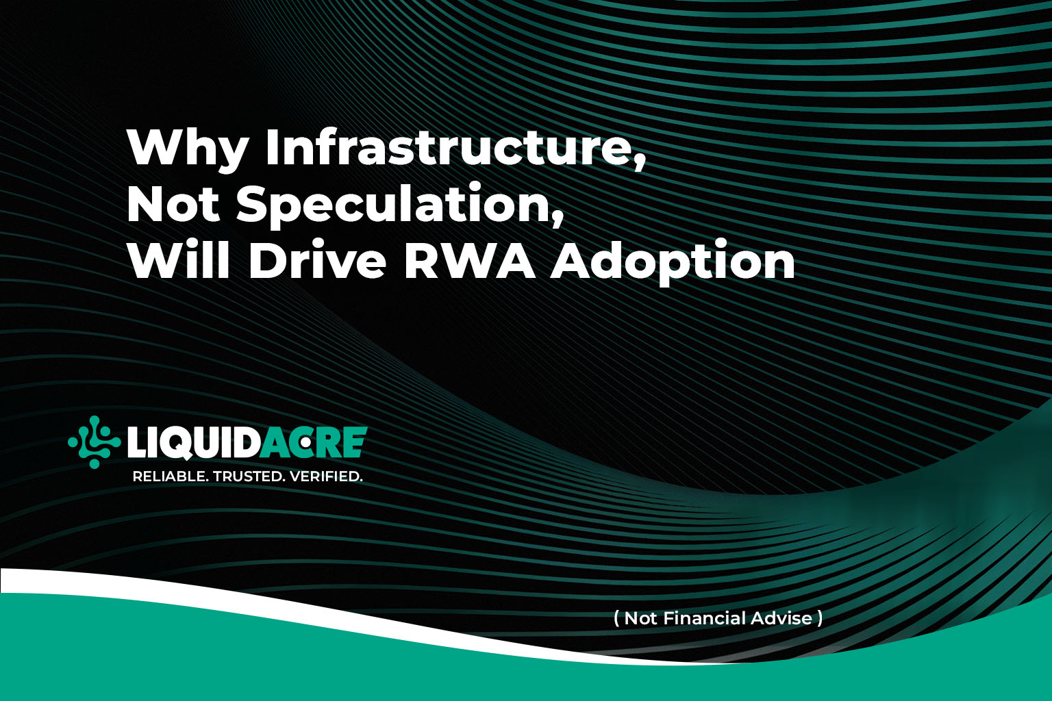 Why Infrastructure, Not Speculation, Will Drive RWA Adoption