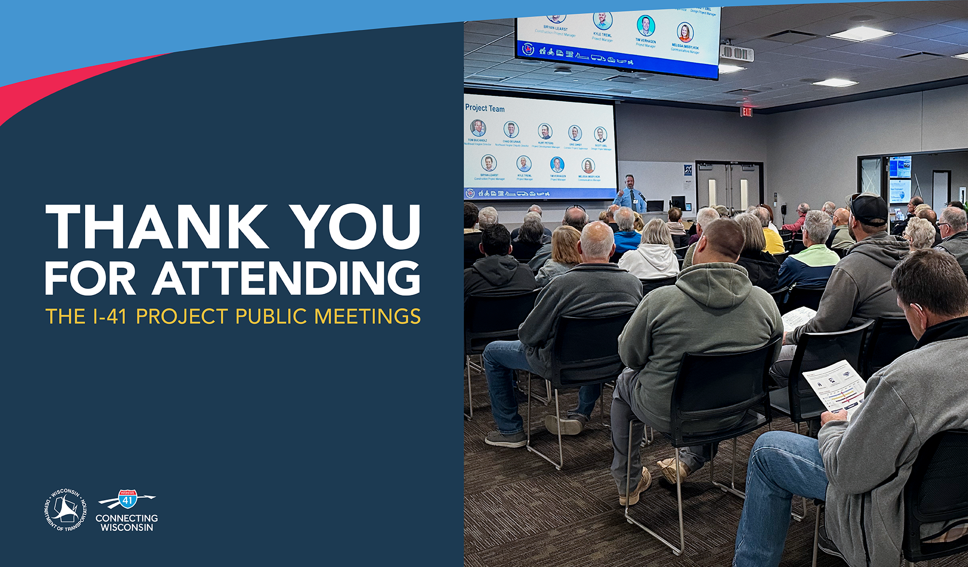 THANK YOU FOR ATTENDING: The I-41 Project Public Meetings