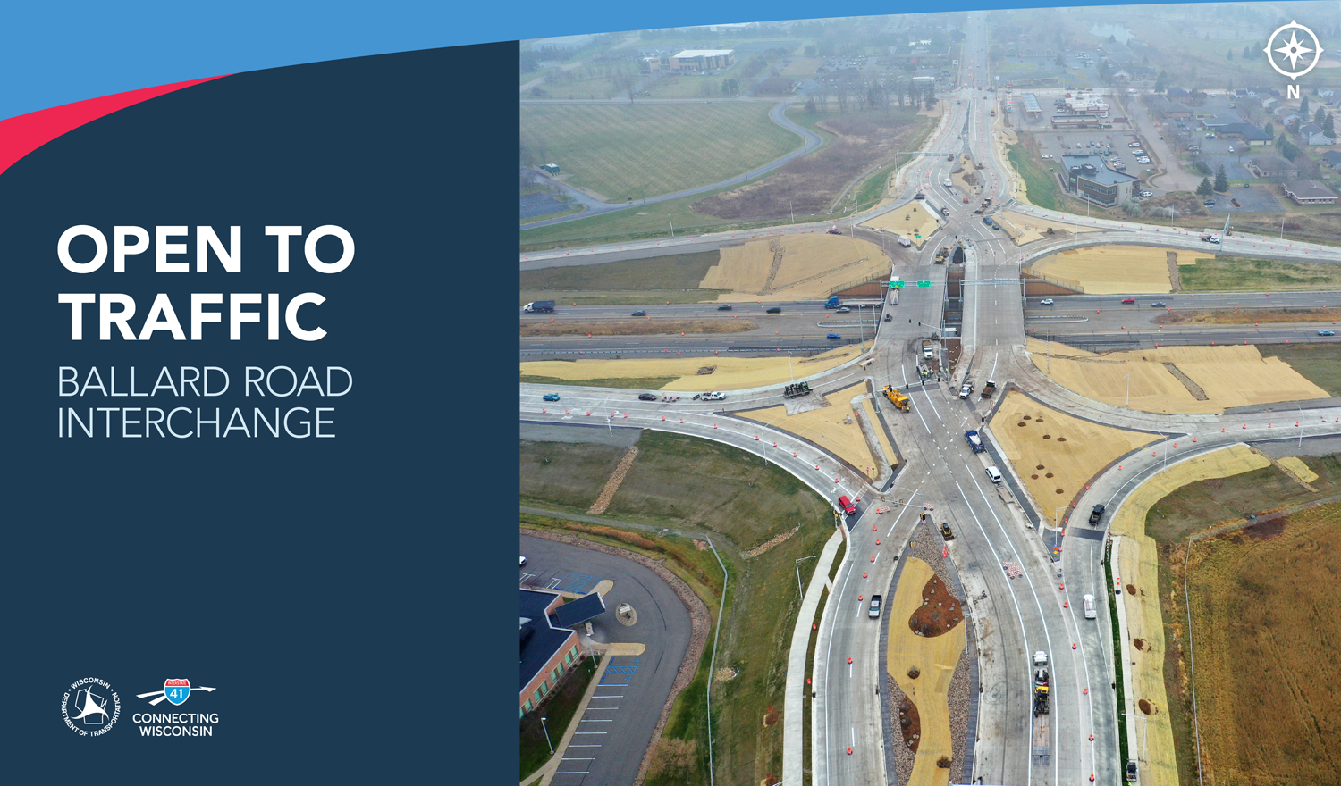 OPEN TO TRAFFIC: Ballard Road Interchange