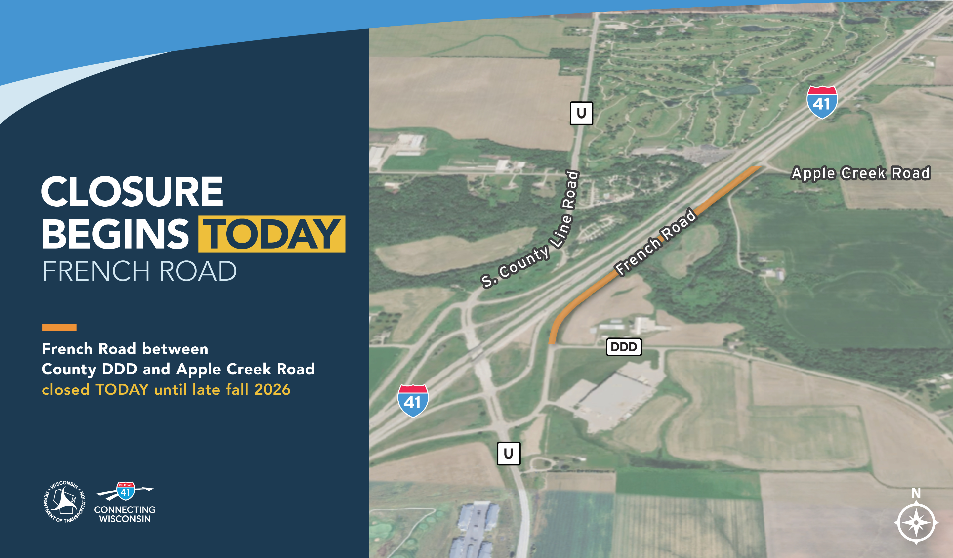CLOSURE BEGINS TODAY" French Road, between County DDD and Appl eCreek Road. Closed today until late fall 2026.