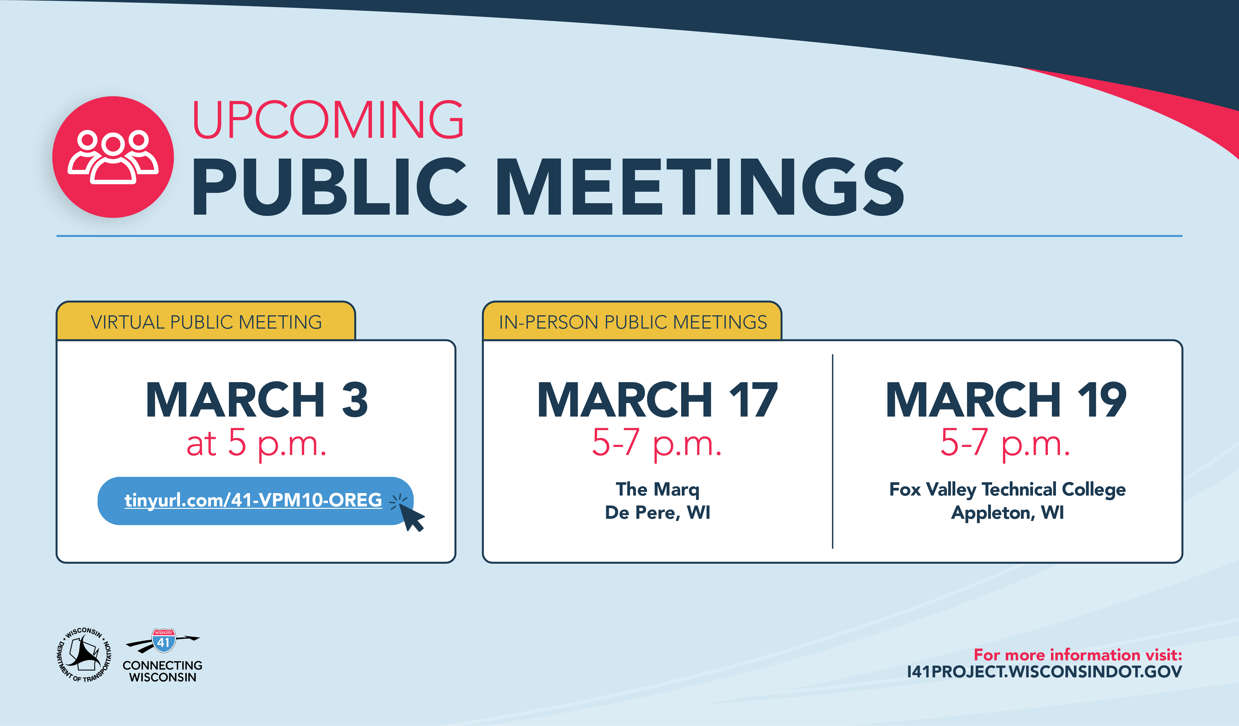 UPCOMING PUBLIC MEETINGS:
Virtual Meeting March 3 at 5 PM. Join using the link tinyurl.com/41-VPM10-OREG In-person meetings March 17, 5-7 PM at The Marq in De Pere and March 19, 5 to 7 PM at Fox Valley Technical College in Appleton