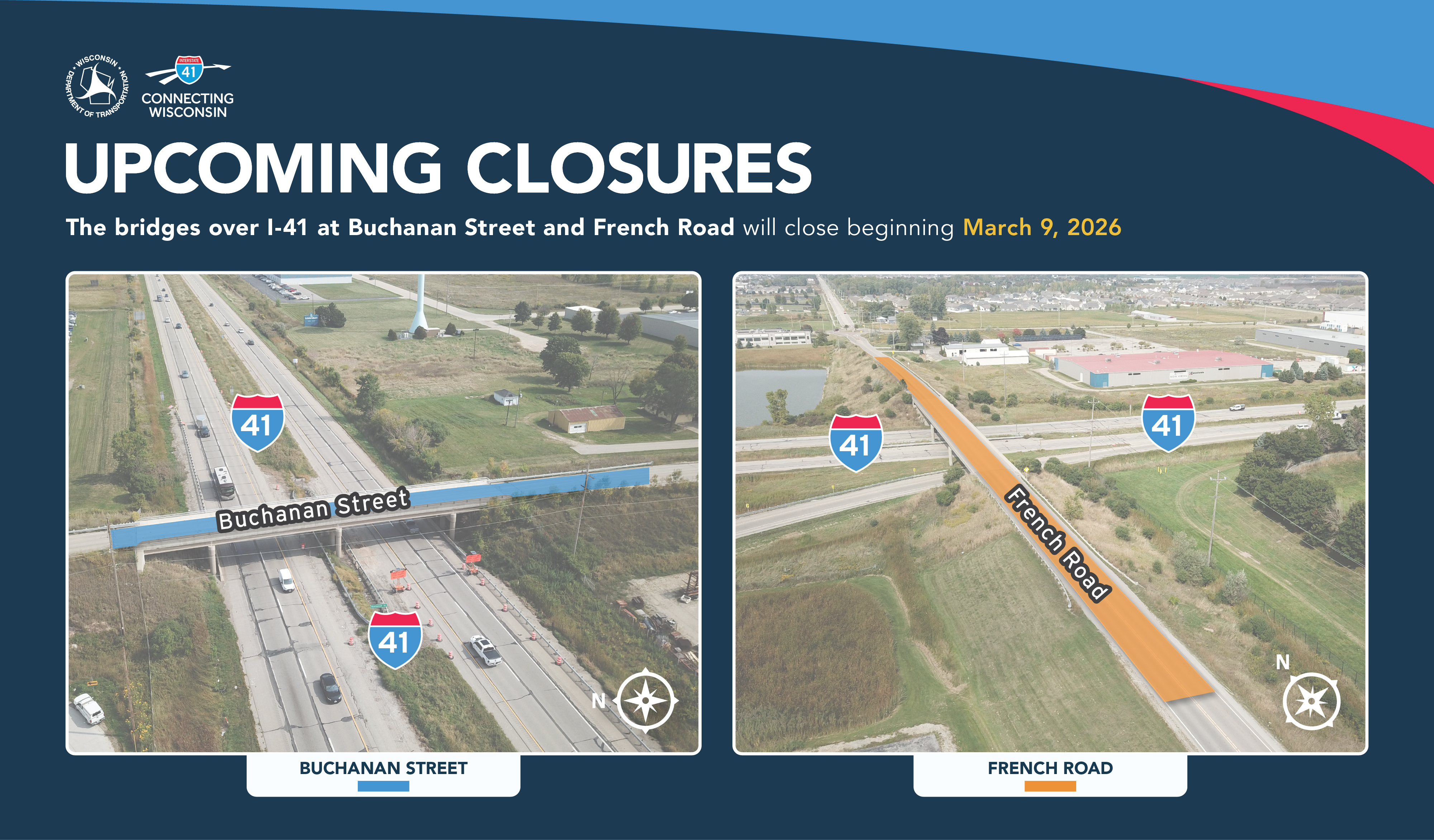 UPCOMING CLOSURES: The bridges over I-41 at Buchanan STreet and French Road will close beginning March 9, 2026