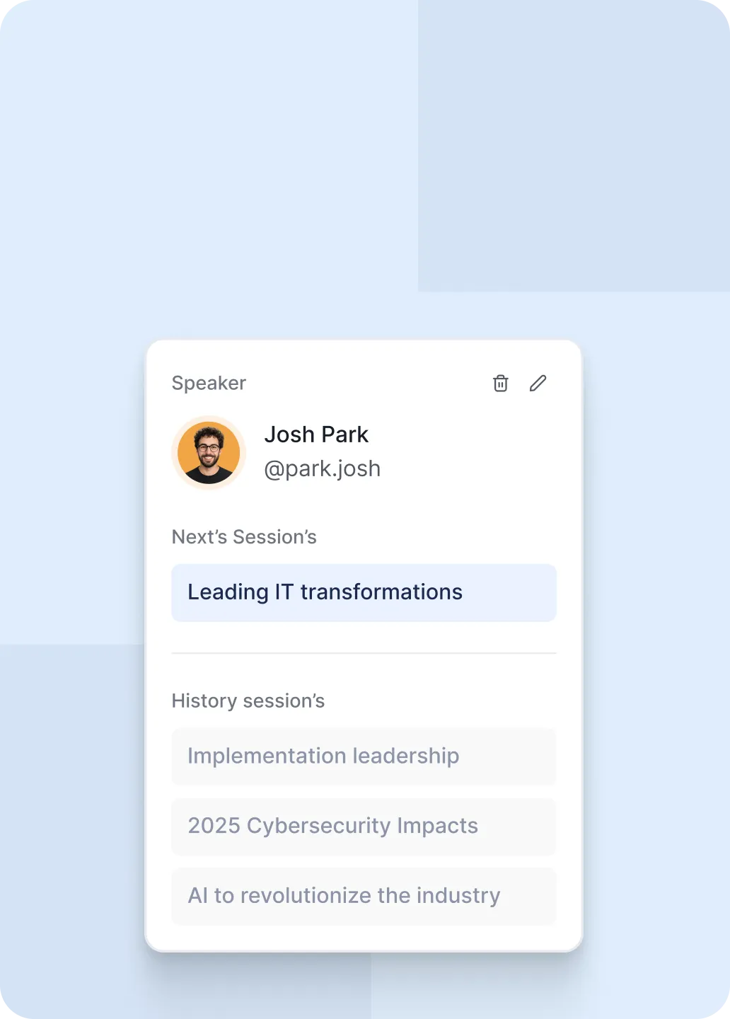 Speaker card showing Josh Park with username @park.josh. Next session titled Leading IT transformations. History sessions include Implementation leadership, 2025 Cybersecurity Impacts, and AI to revolutionize the industry.