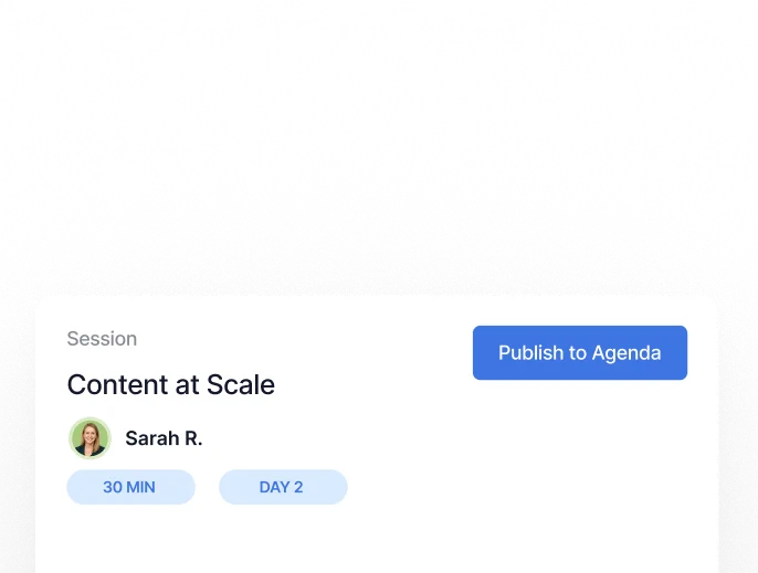User interface showing a session titled 'Content at Scale' hosted by Sarah R. with a blue button labeled 'Publish to Agenda'.