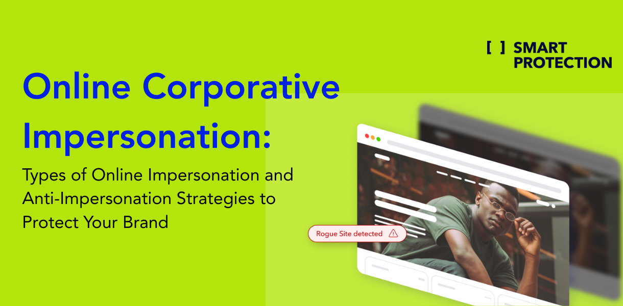 Types of Online Impersonation and Anti-Impersonation Strategies to Protect Your Brand