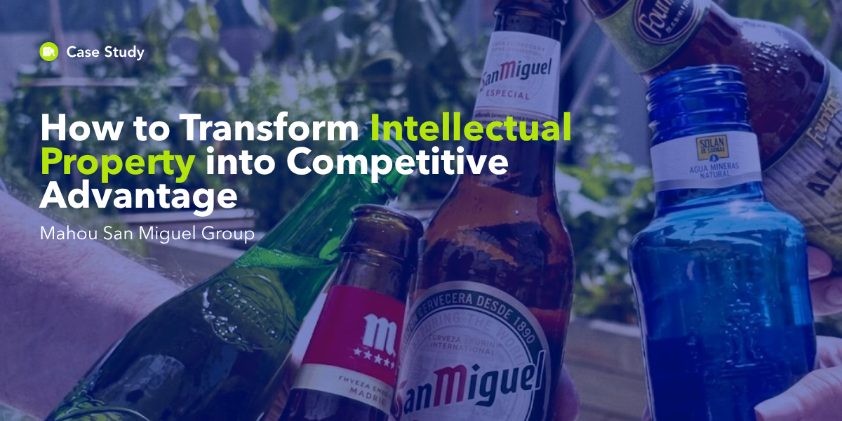 Mahou San Miguel Group: How to Transform Intellectual Property into Competitive Advantage