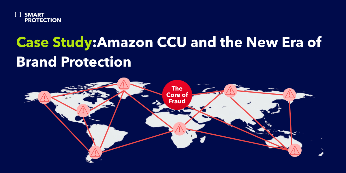 Case Study: Amazon CCU and the New Era of Brand Protection