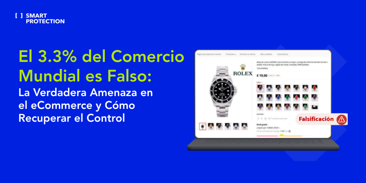 El 3.3% del Comercio Mundial es Falso: La Verdadera Amenaza en el eCommerce y Cómo Recuperar el Control