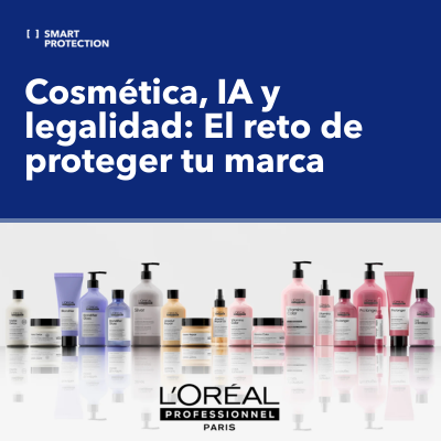 Cosmética, IA y Legalidad: El Reto de Proteger L'Oréal y Tu Marca