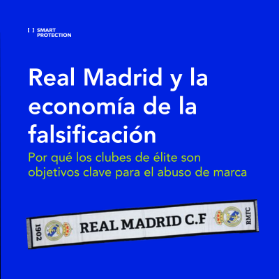 Real Madrid y la economía de la falsificación: por qué los clubes de élite son objetivos clave para el abuso de marca