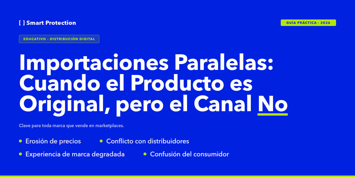 Importaciones Paralelas: Todo lo que las Marcas Necesitan Saber