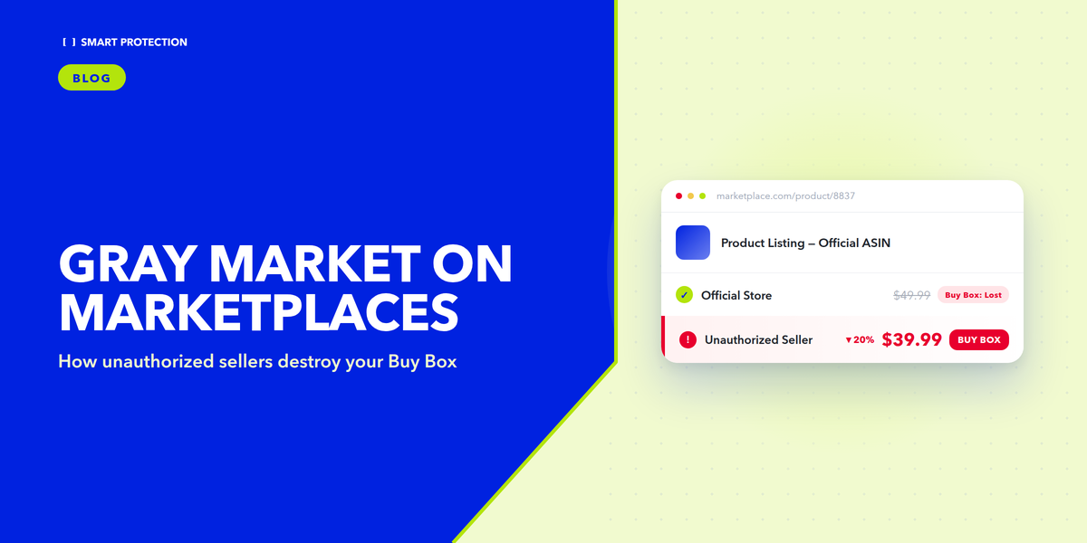 The Grey Market on Marketplaces: How Unauthorized Sellers Are Destroying Your Buy Box