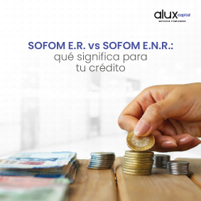 SOFOM ER vs SOFOM ENR: qué significa para tu crédito