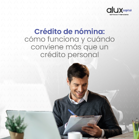 Crédito de nómina: cómo funciona y cuándo conviene más que un crédito personal