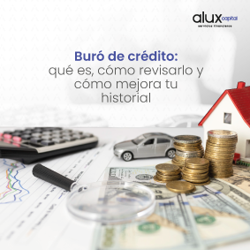 Buró de crédito: qué es, cómo revisarlo y cómo mejorar tu historial