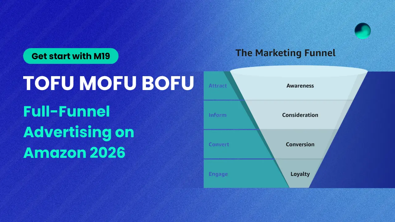 How to Do Full-Funnel Advertising on Amazon 2026?
