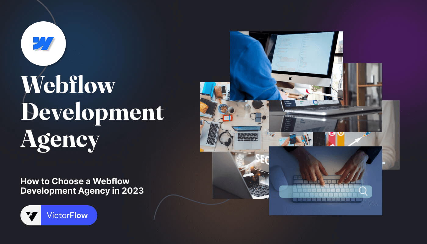How To Choose A Webflow Development Agency In 2025