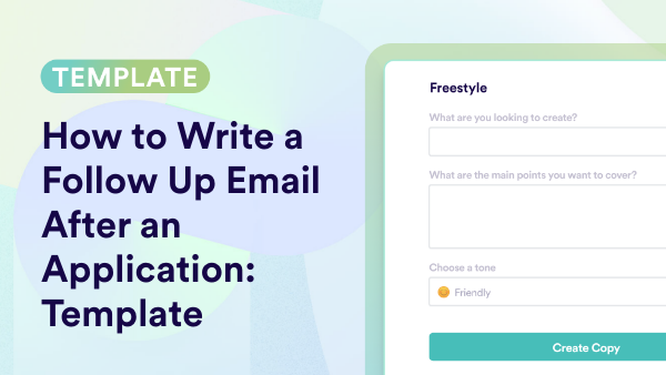 Follow Up Email After Application Templates: How To Write & Examples