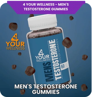 4 Your Wellness - Men's Testosterone Gummies