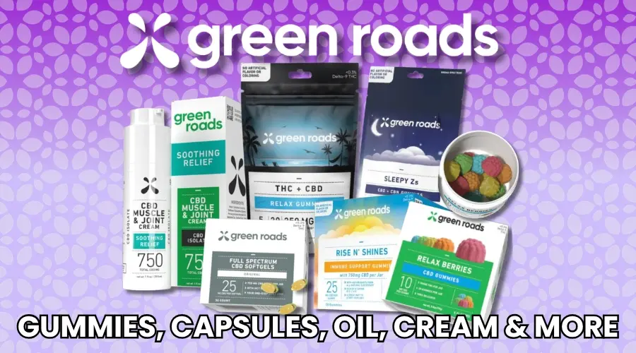 Green Roads - Gummies, Capsules, Oil, Cream & More