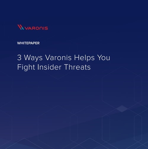 3 Ways Varonis Helps You Fight Insider Threat