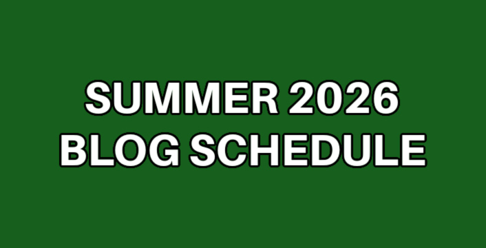 01) Summer 2026 Blog Schedule