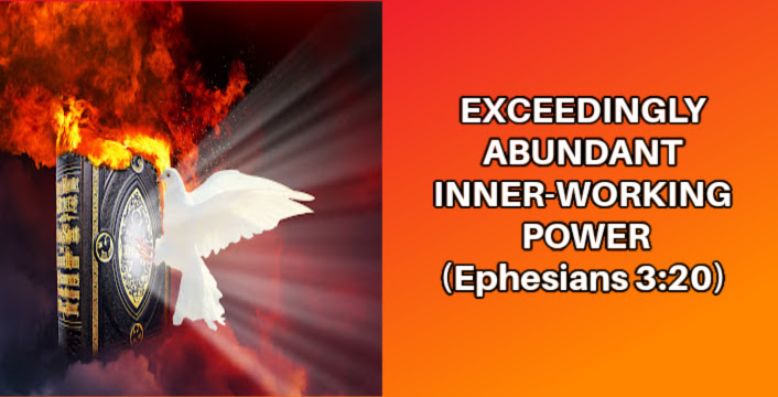 65) Above All That We Ask Or Think According To The Power That Works In Us