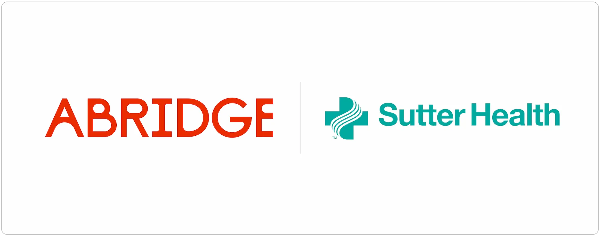Sutter Health Partners with Abridge to Improve Patient, Physician 